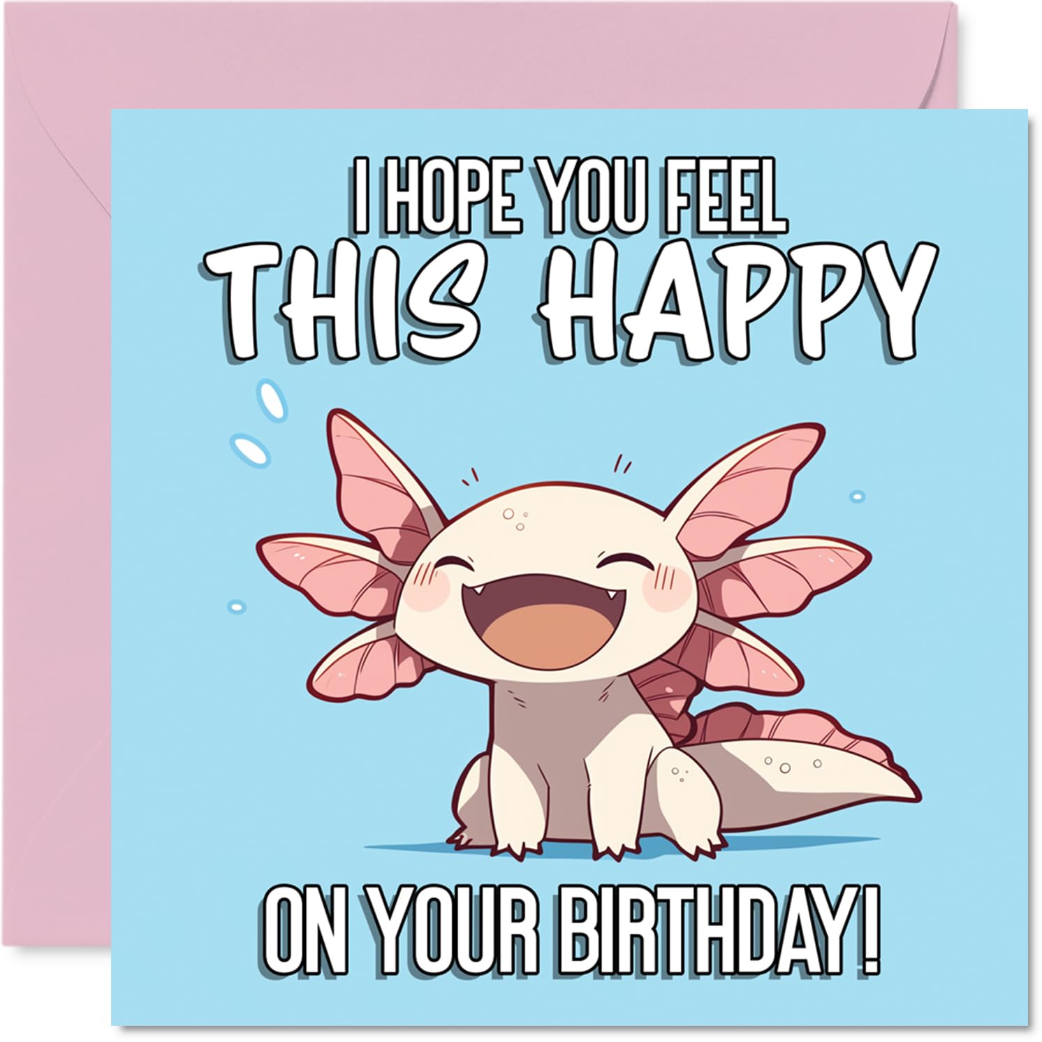 Playful Birthday Card - Brighten Their Special Day - Cheerful Cartoon Axolotl on Blue with a Big Birthday Grin - 145mm Square, Envelope Included