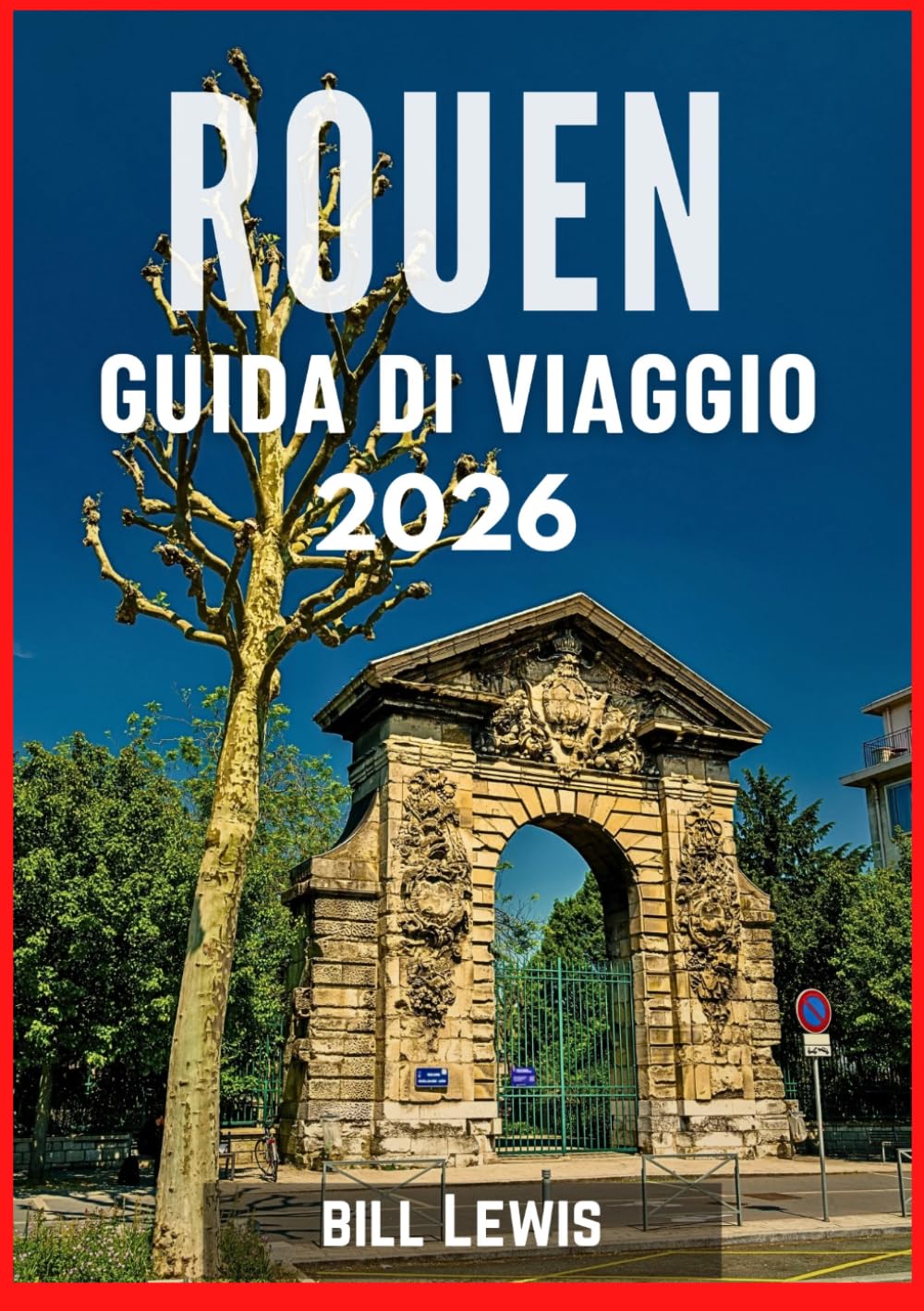 ROUEN GUIDA DI VIAGGIO 2026
