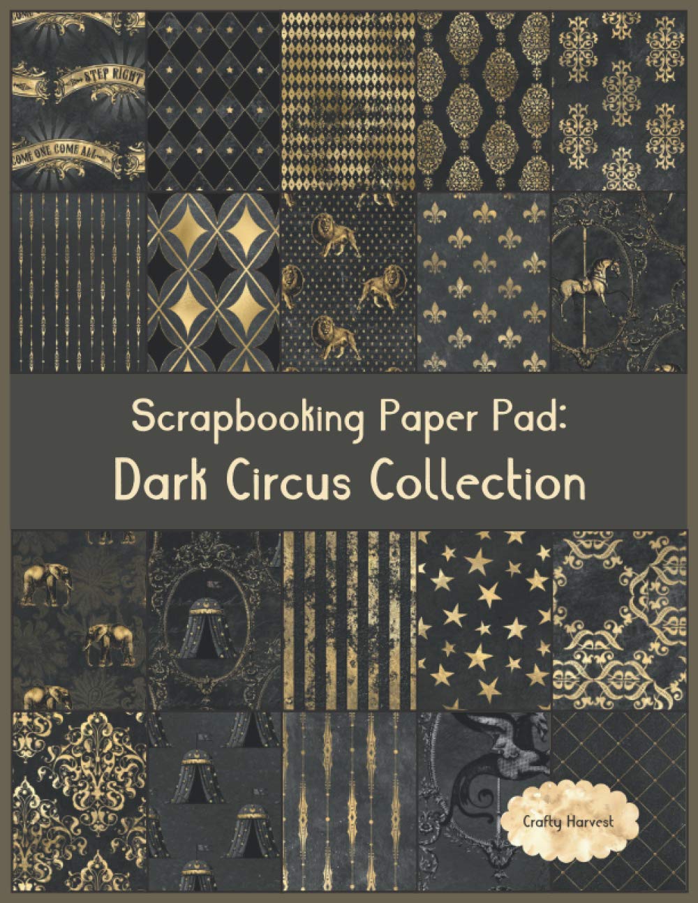 Scrapbook Paper Pad: Dark Circus Collection: 20 Unique Design Background Crafting Sheets (Crafty Harvest Background Papers)