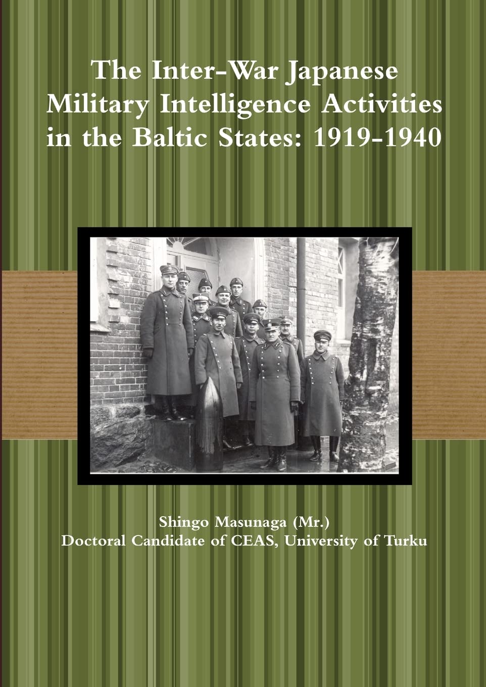 The Inter-War Japanese Military Intelligence Activities in the Baltic States: 1919-1940