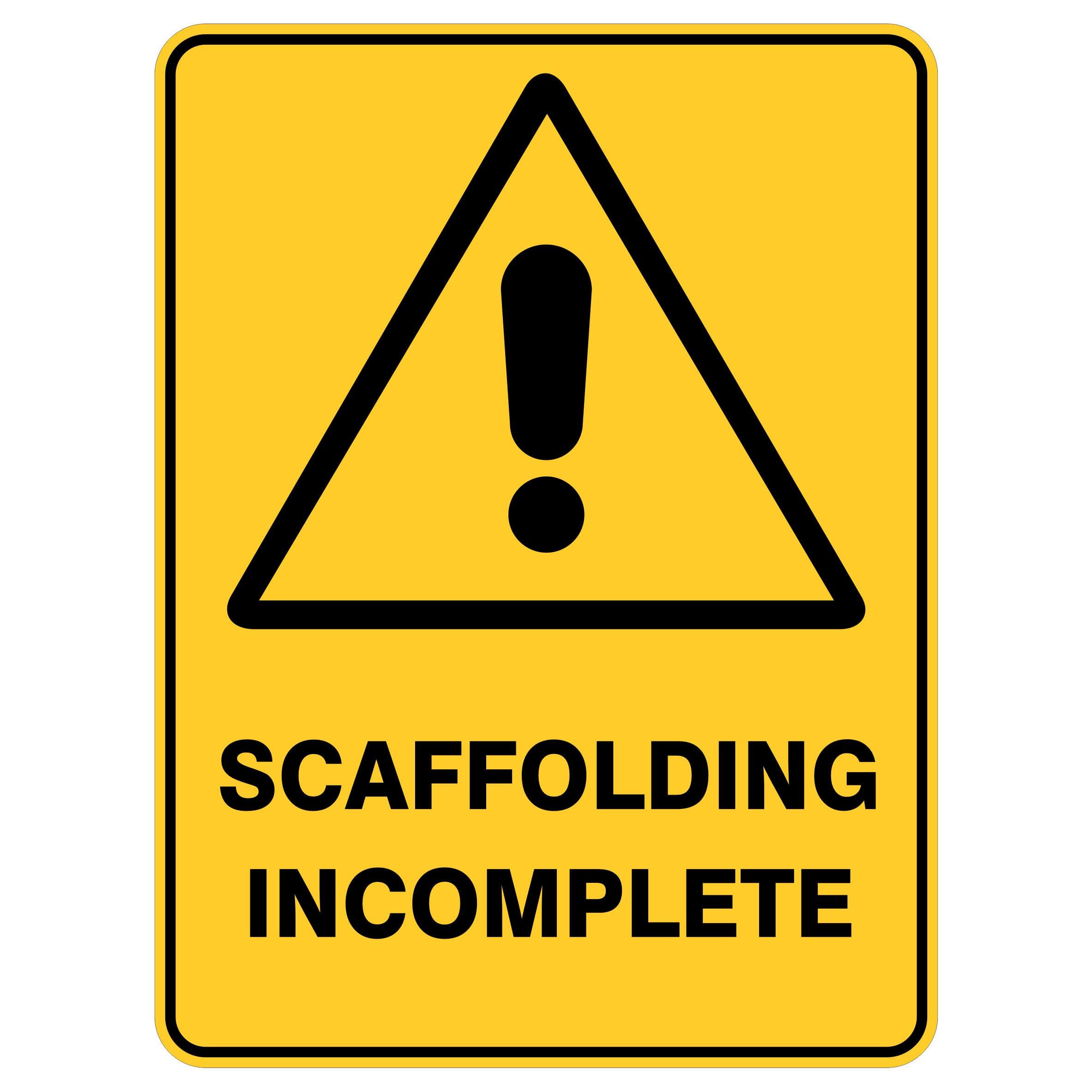 Scaffolding Incomplete Sign, 12x8 Metal Tin Sign, Scaffolding not completed.