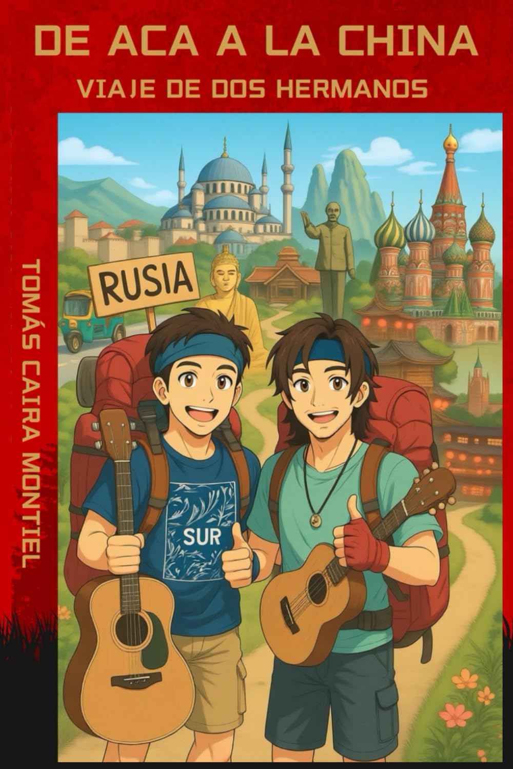 De aca a la China: Viaje de dos hermanos