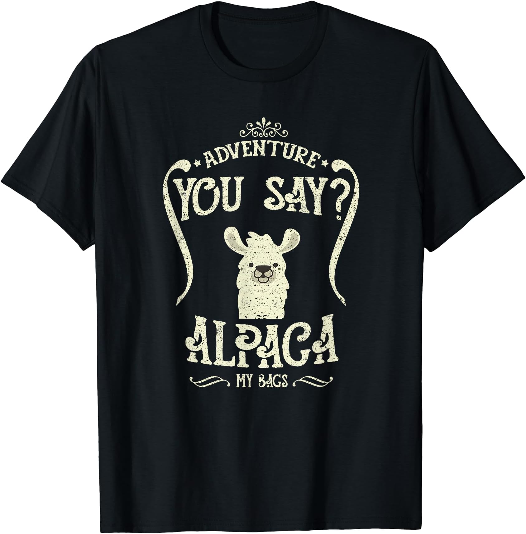 Adventure You Say Alpaca My Bags Traveling Gift T-Shirt