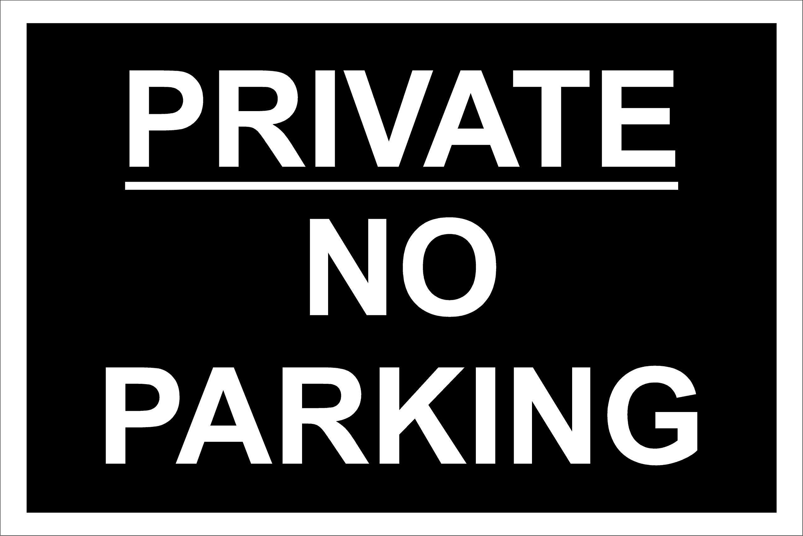 Private no parking safety sign - 3mm Aluminium composite 300mm x 200mm