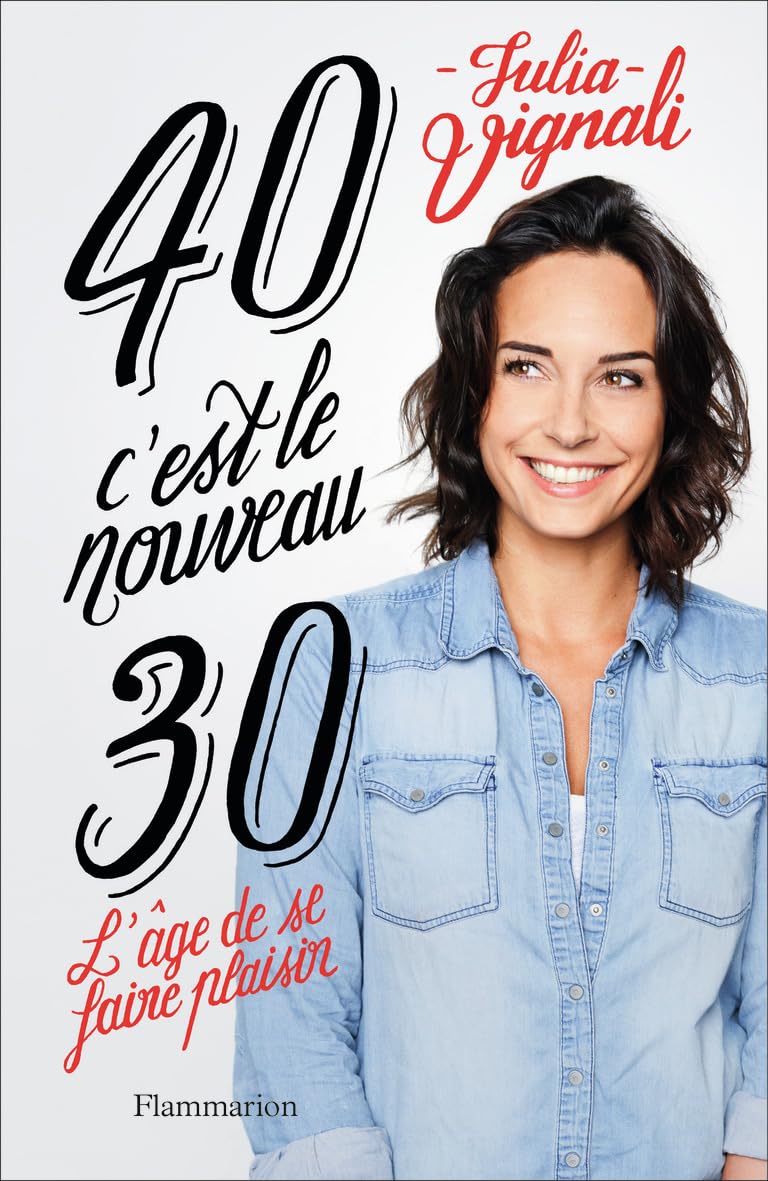 40, c'est le nouveau 30: L'âge de se faire plaisir