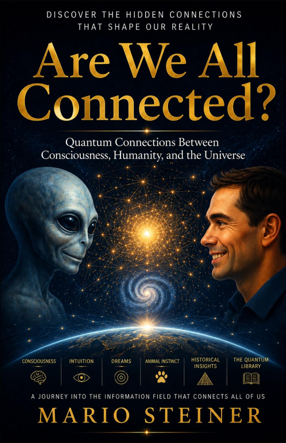 Are We All Connected?: Quantum Connections Between Consciousness, Humanity, and the Universe