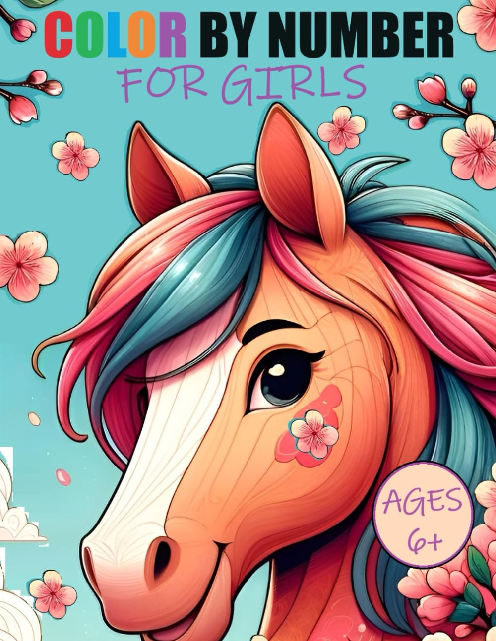 Color By Number Coloring Book for Girls: A Fun Cute Magical Coloring Pages For Girls Ages 5-7 | Ages 6-8