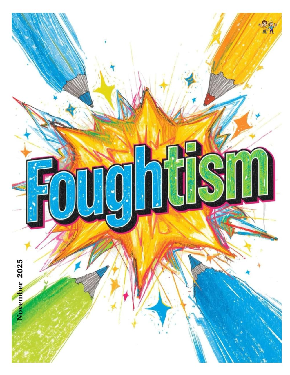 Foughtism - Autism Magazine: Cultivating Calm, Gratitude, and Growth (Nov 2025 Edition): A mindful journey celebrating gratitude, emotional growth, and calm connections within the autism community