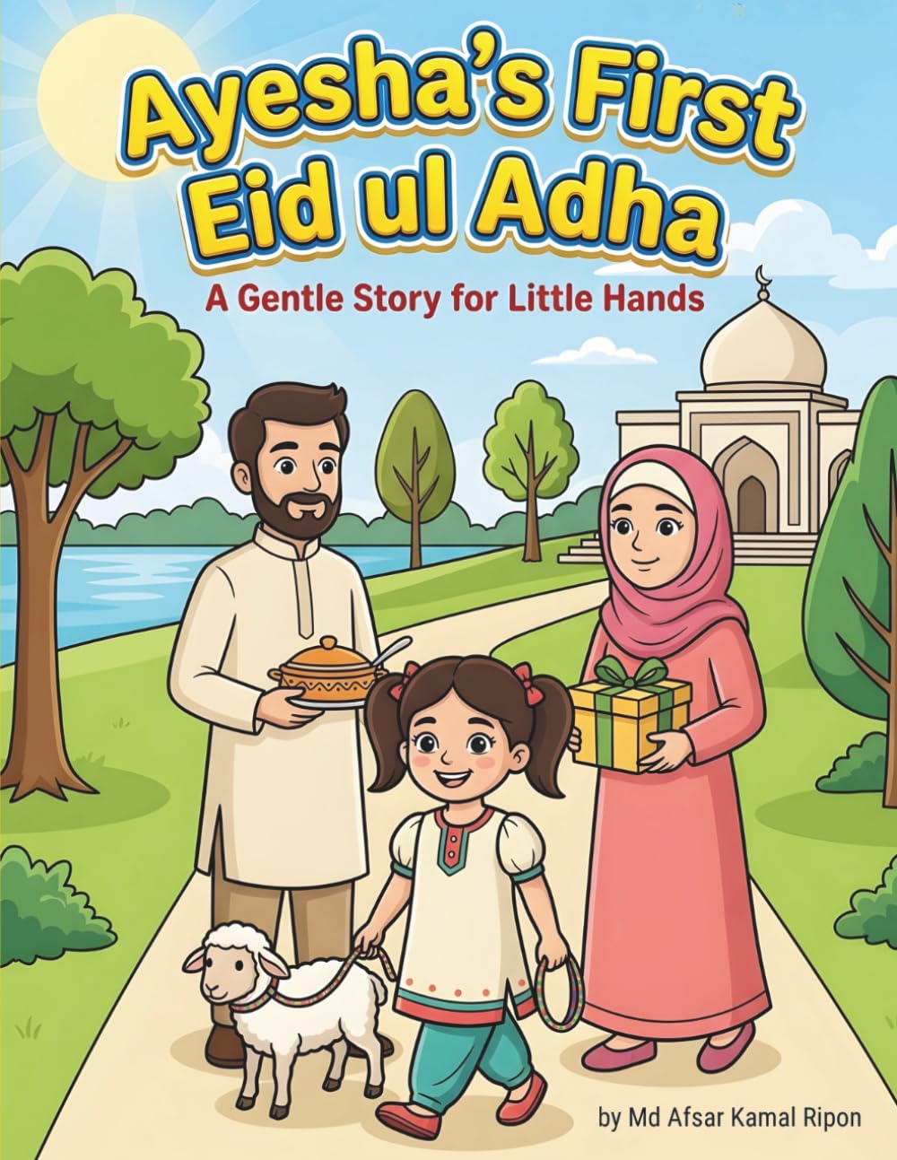 Ayesha's First Eid ul Adha: A Gentle Story for Little Hands