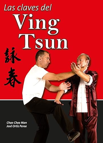 Las claves del Ving Tsun (ARTES MARCIALES)