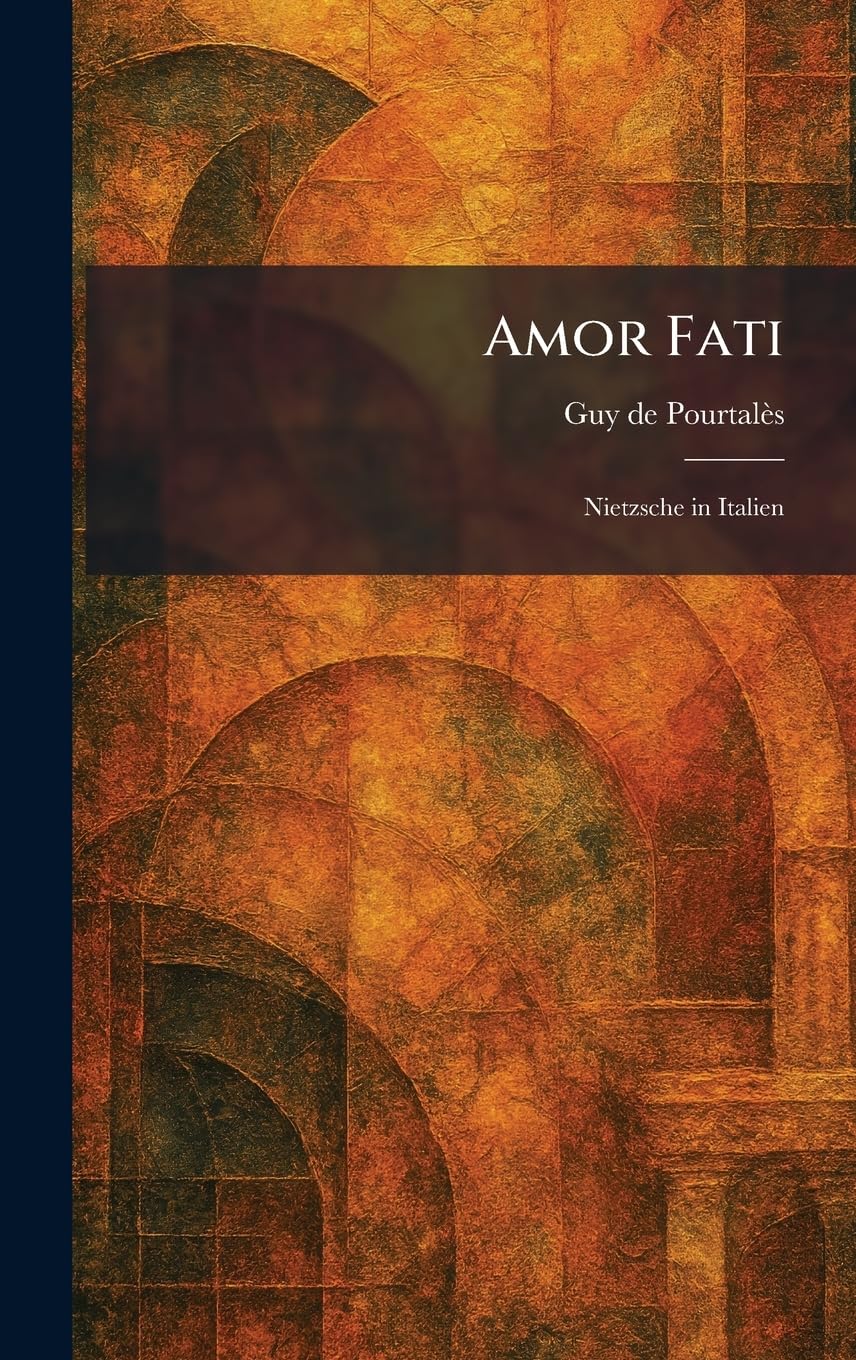 Amor Fati: Nietzsche in Italien