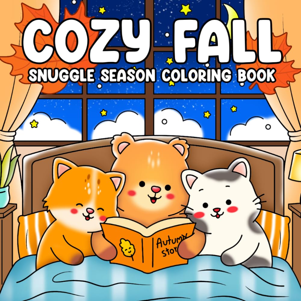 Cozy Fall: Coloring Book for Adults & Teens Featuring Autumn Hygge Scenes with Adorable Animal Characters for Stress Relief and Relaxation