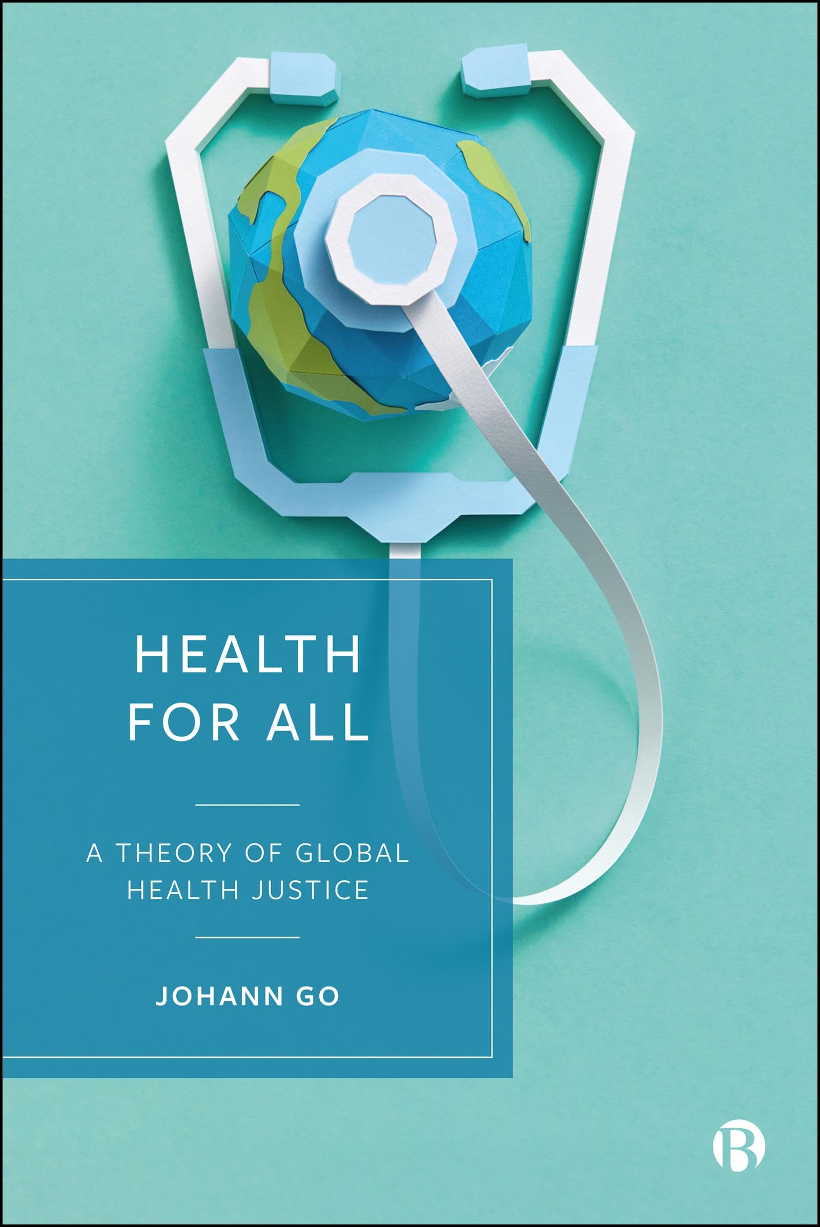 Health for All: A Theory of Global Health Justice