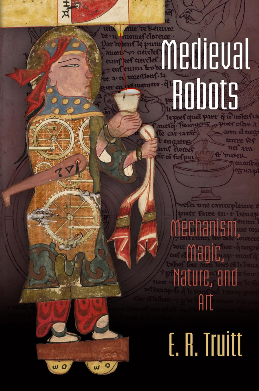 Medieval Robots by E. R. Truitt (Paperback Book)