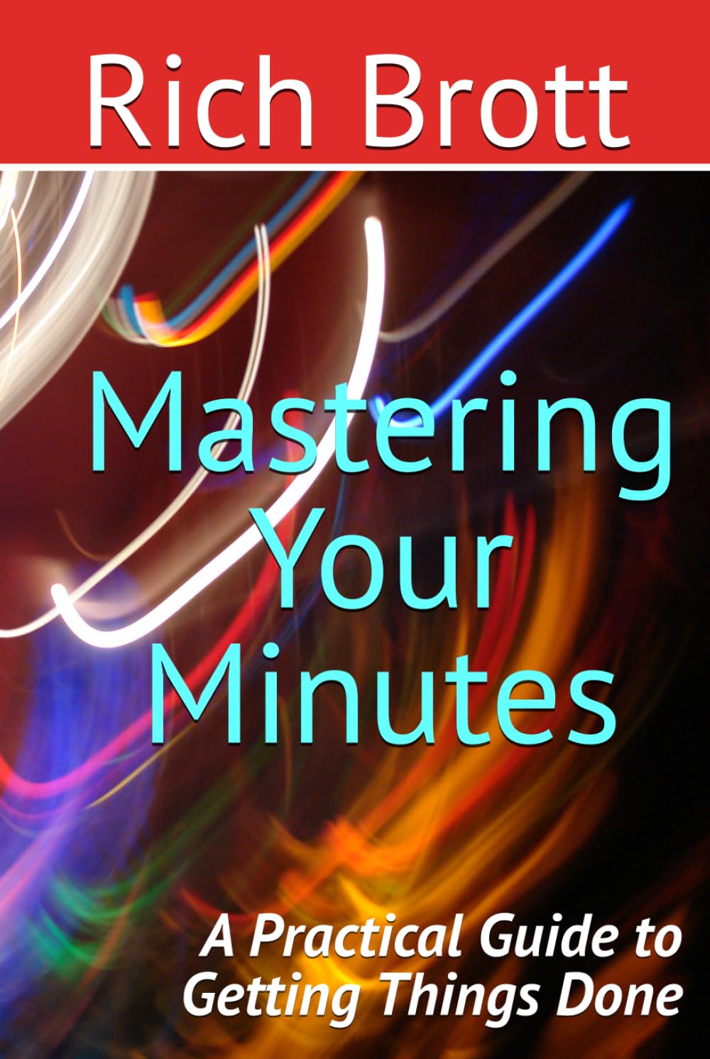 Mastering Your Minutes: A Practical Guide to Getting Things Done