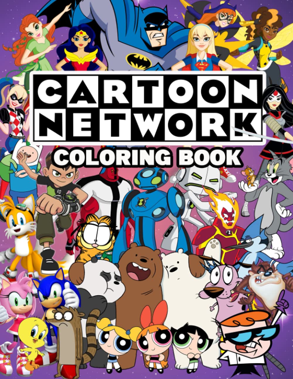 Cartoon Network Coloring Book: A Great Gift For Relaxation, Enjoyment And Improving Your Coloring Skill.