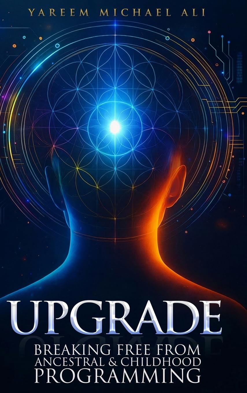 Upgrade: Breaking Free from Ancestral and Childhood Programming