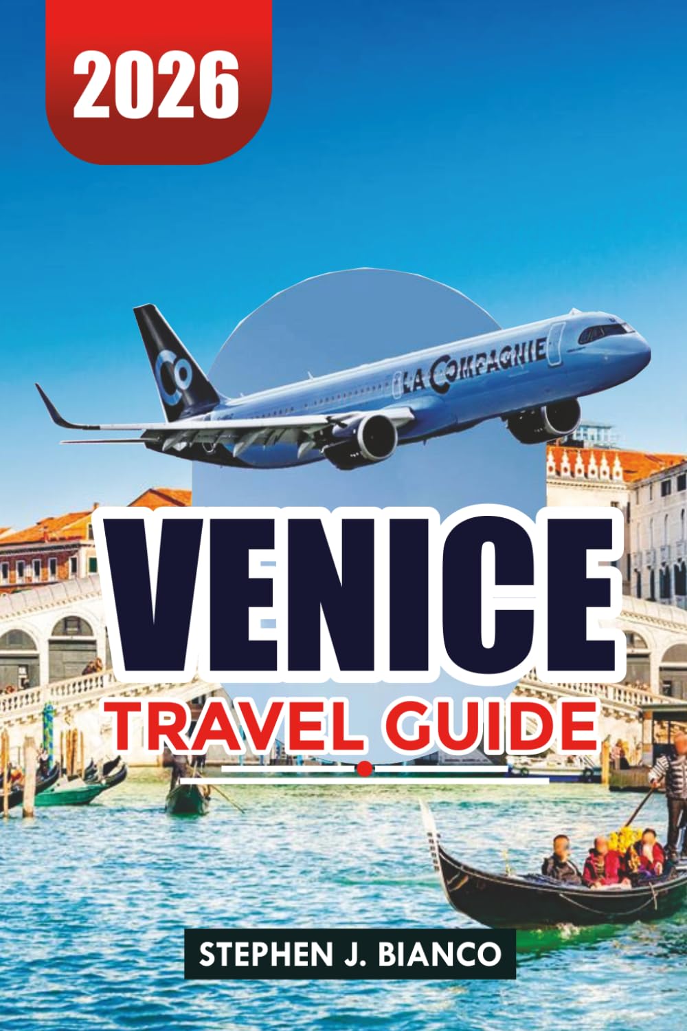 VENICE TRAVEL GUIDE 2026: Top Attractions, Gondola Ride Experience, Budget Tips & Luxury Vacation Ideas