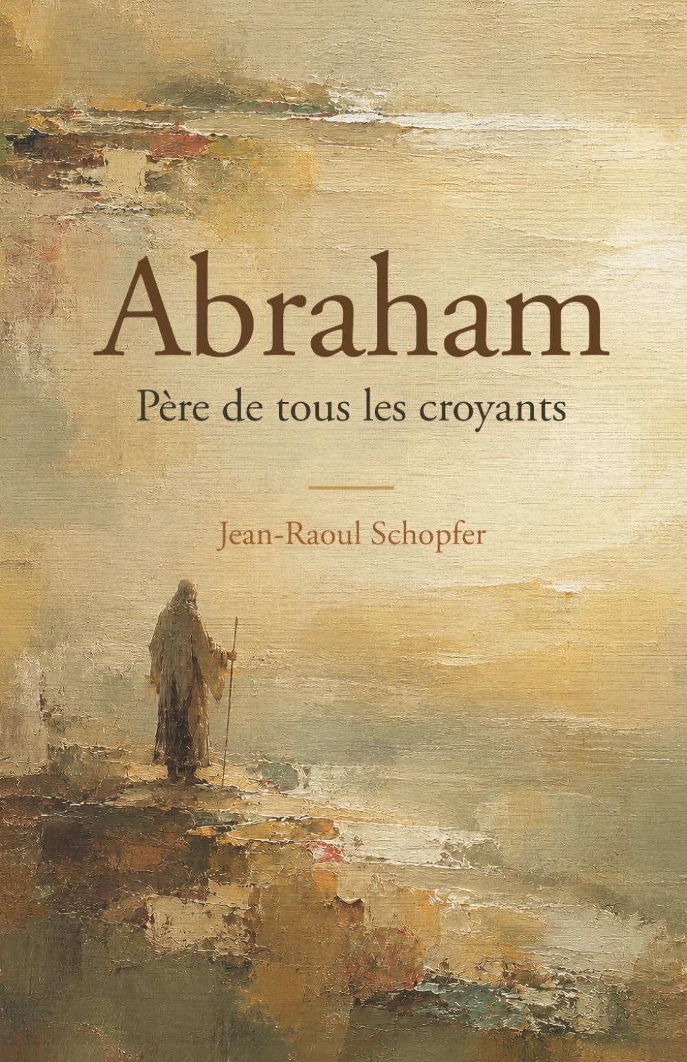Abraham: Père de tous les croyants