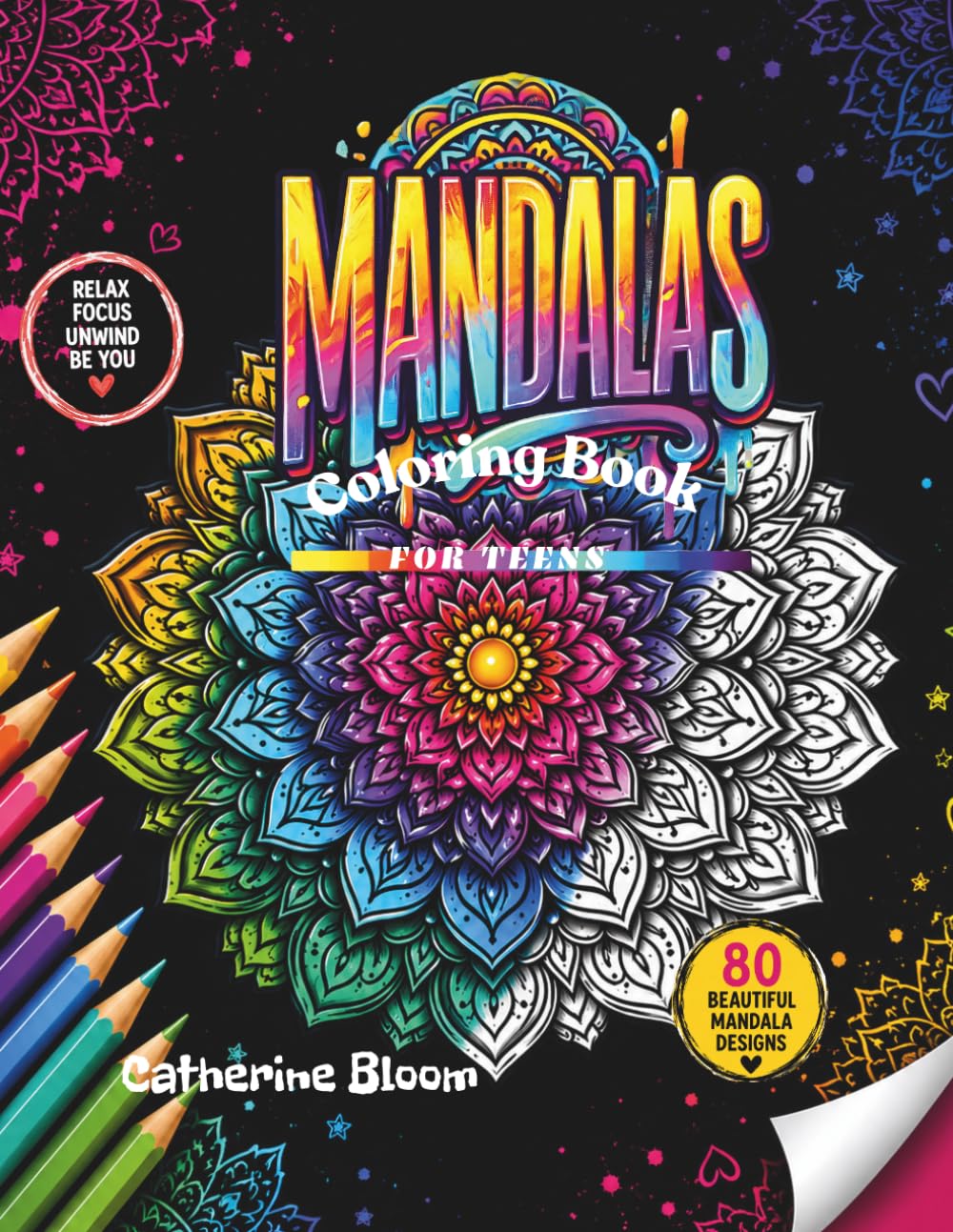 Relaxing Mandalas Coloring Book for Teens: Stress Relief, Creativity & Mindful Coloring Fun for Teens