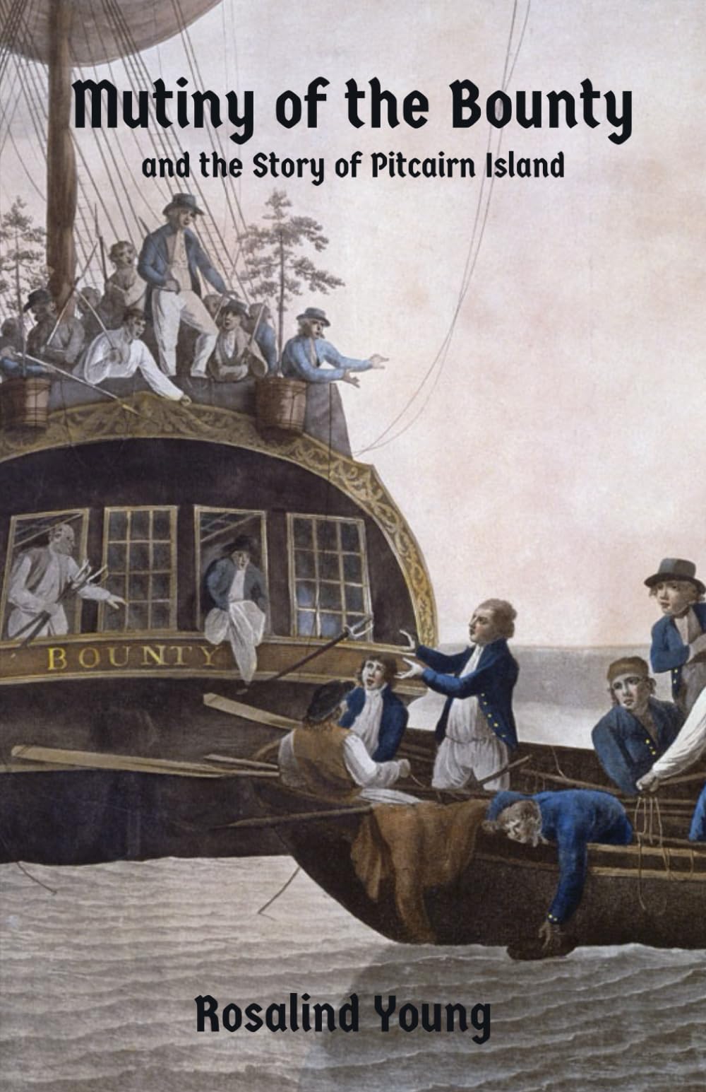 Mutiny of the Bounty and Story of Pitcairn Island: 1790-1894