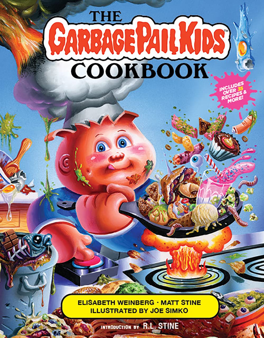 Garbage Pail Kids Cookbook: 35+ Zany Kid Recipes, R.L. Stine Intro, Fun Illustrations by Joe Simko
