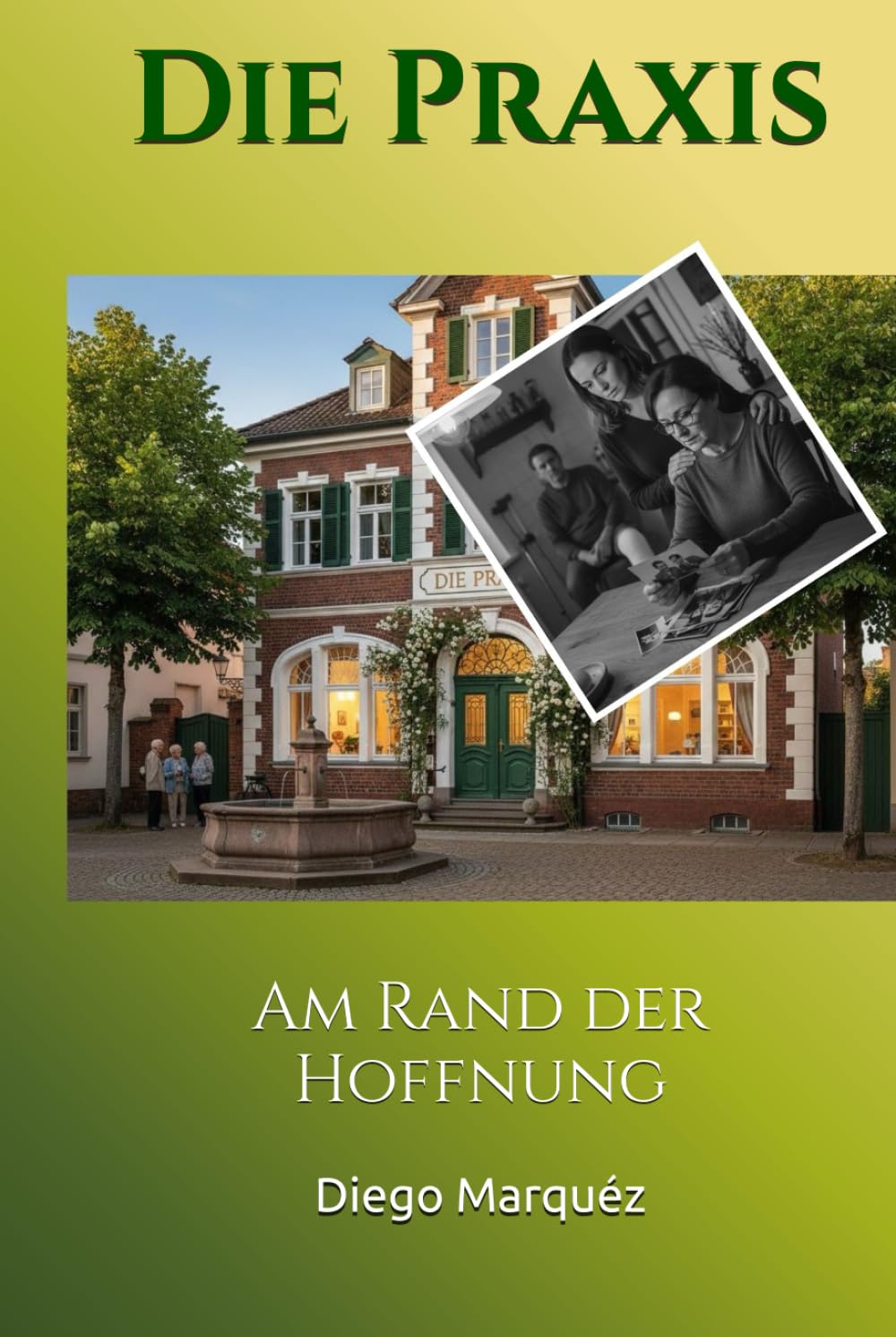 Die Praxis: Am Rand der Hoffnung