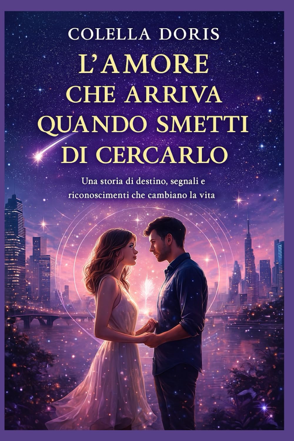 L’Amore che Arriva Quando Smetti di Cercarlo: Una storia di destino, segnali e riconoscimenti che cambiano la vita