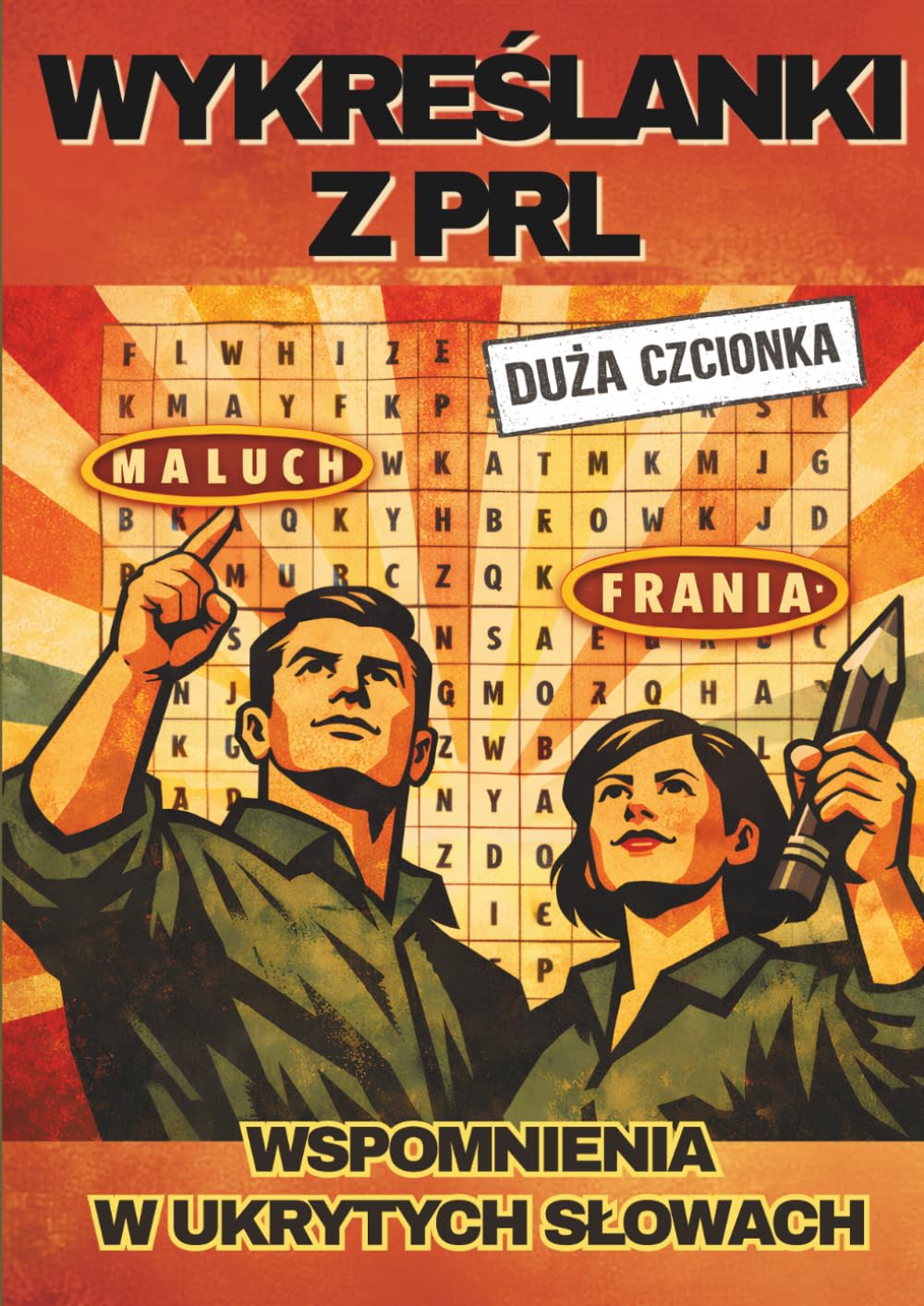 WYKREŚLANKI Z PRL: WSPOMNIENIA W UKRYTYCH SŁOWACH