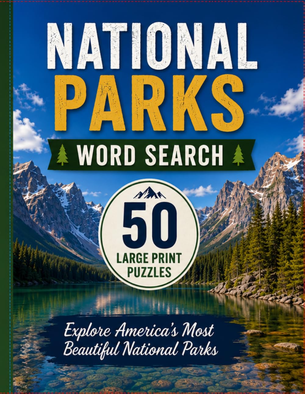 National Parks Word Search: 50 Large Print Puzzles for Adults and Seniors | Explore America’s Most Beautiful National Parks, Wildlife, Landscapes, and Landmarks