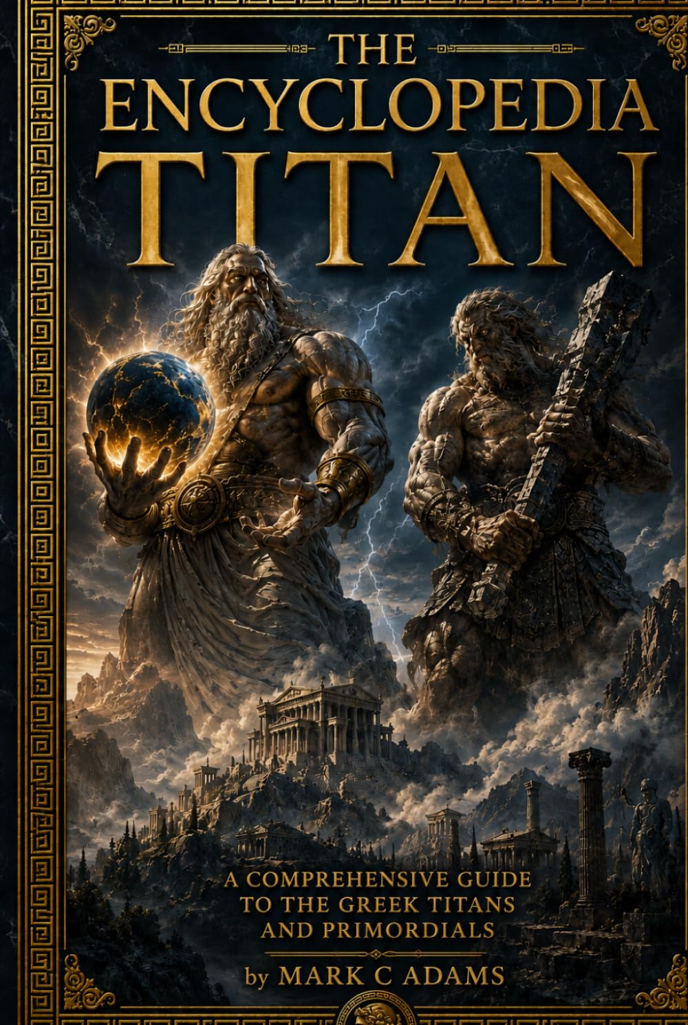 The Encyclopedia Titan: A Comprehensive Guide to the Greek Titans and Primordials