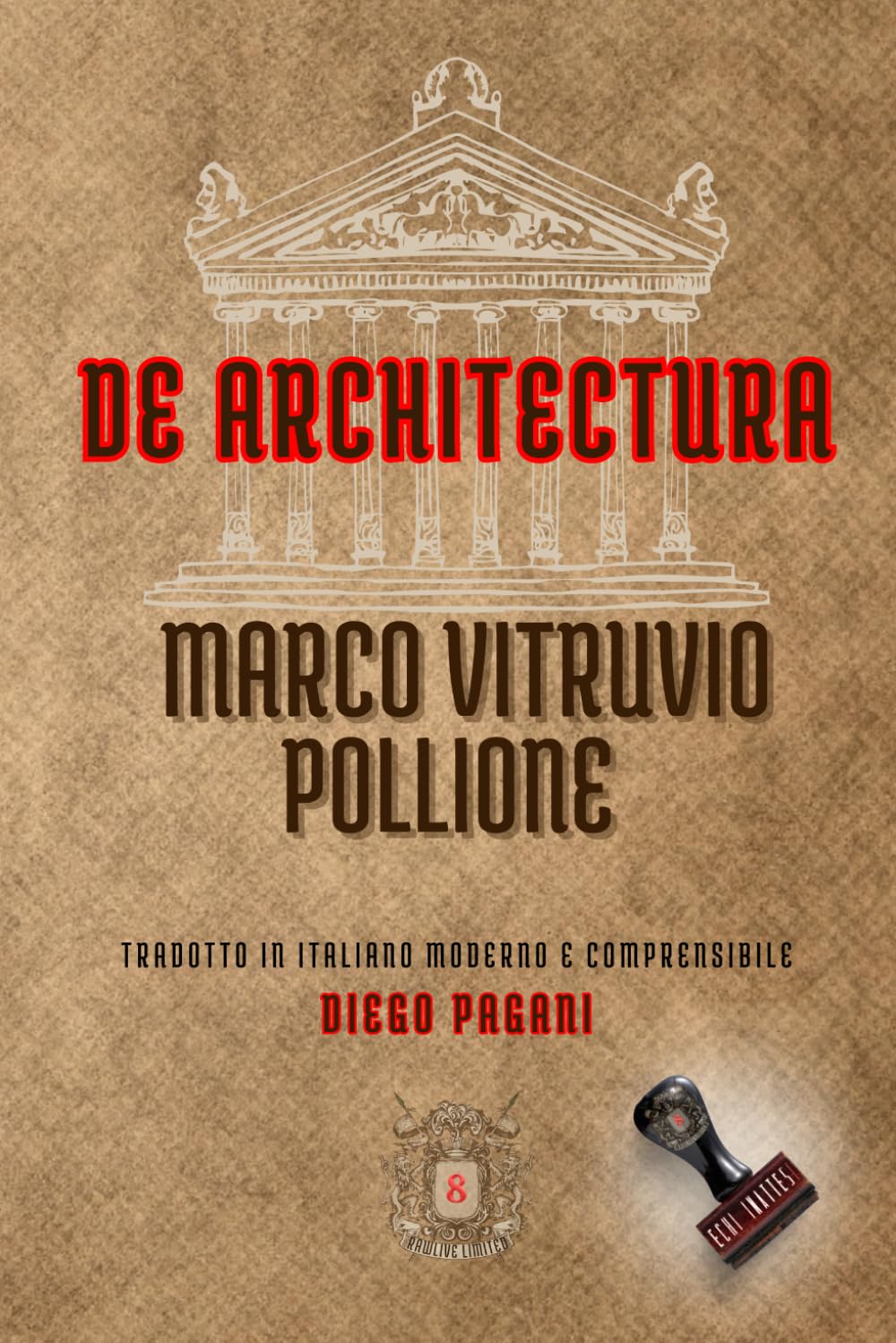 DE ARCHITECTURA: I DIECI LIBRI DELL’ARCHITETTURA - VITRUVIO: 9 (Echi Inattesi: Riflessi Antichi, Eterni Moderni)