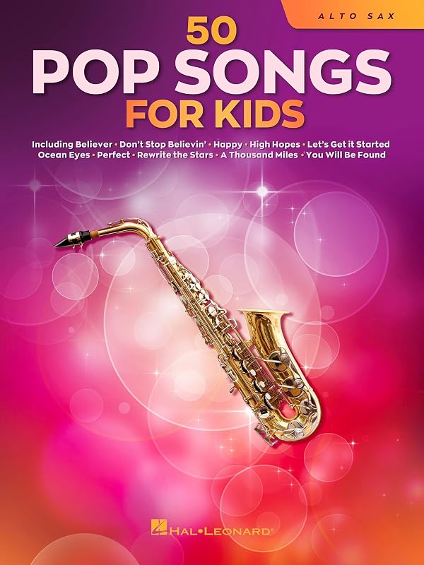 50 Pop Songs for Kids - Alto Saxophone | Sheet Music Book for Beginners and Students | 50 Easy Pop Hits from Disney Broadway and Movies | Fun Practice and Performance Collection