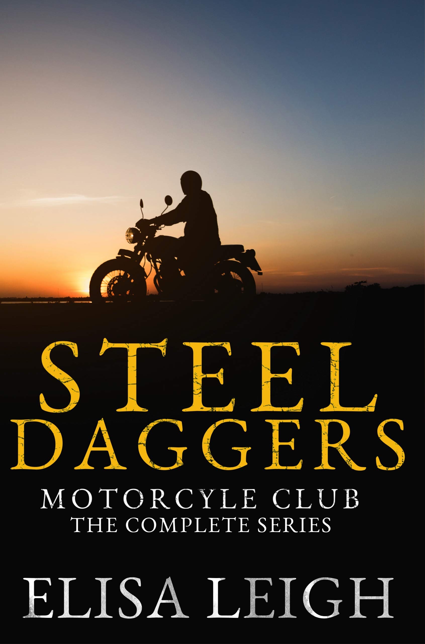 Steel Daggers Motorcycle Club: The Complete Series (Steel Daggers MC Book 7)