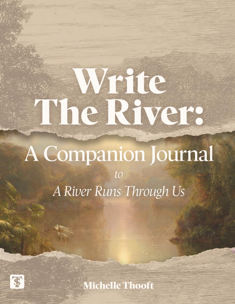 Write the River: A Companion Journal to A River Runs Through Us