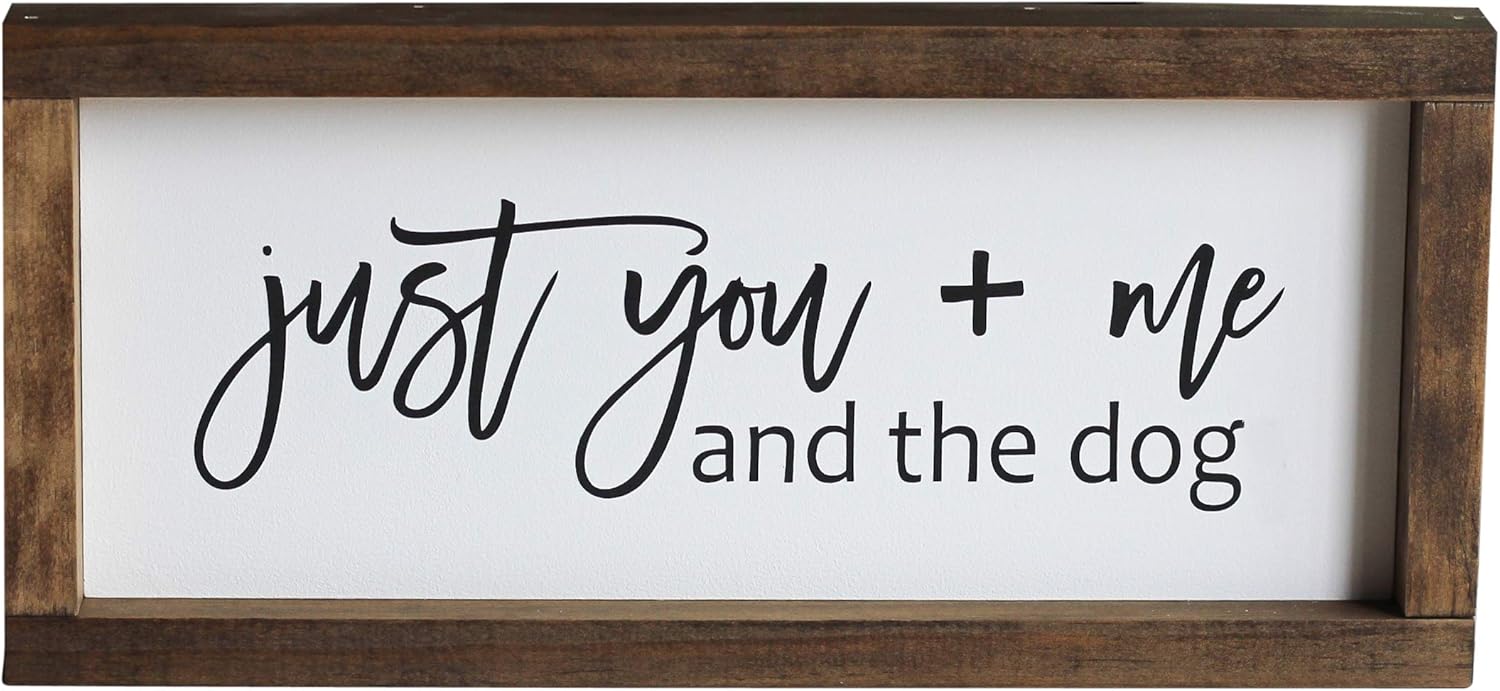 Pet Lover Home Decor | Just you me and the dog Wall Sign 15 x 7 inch | Fathers Day Gift | Gift for Wife