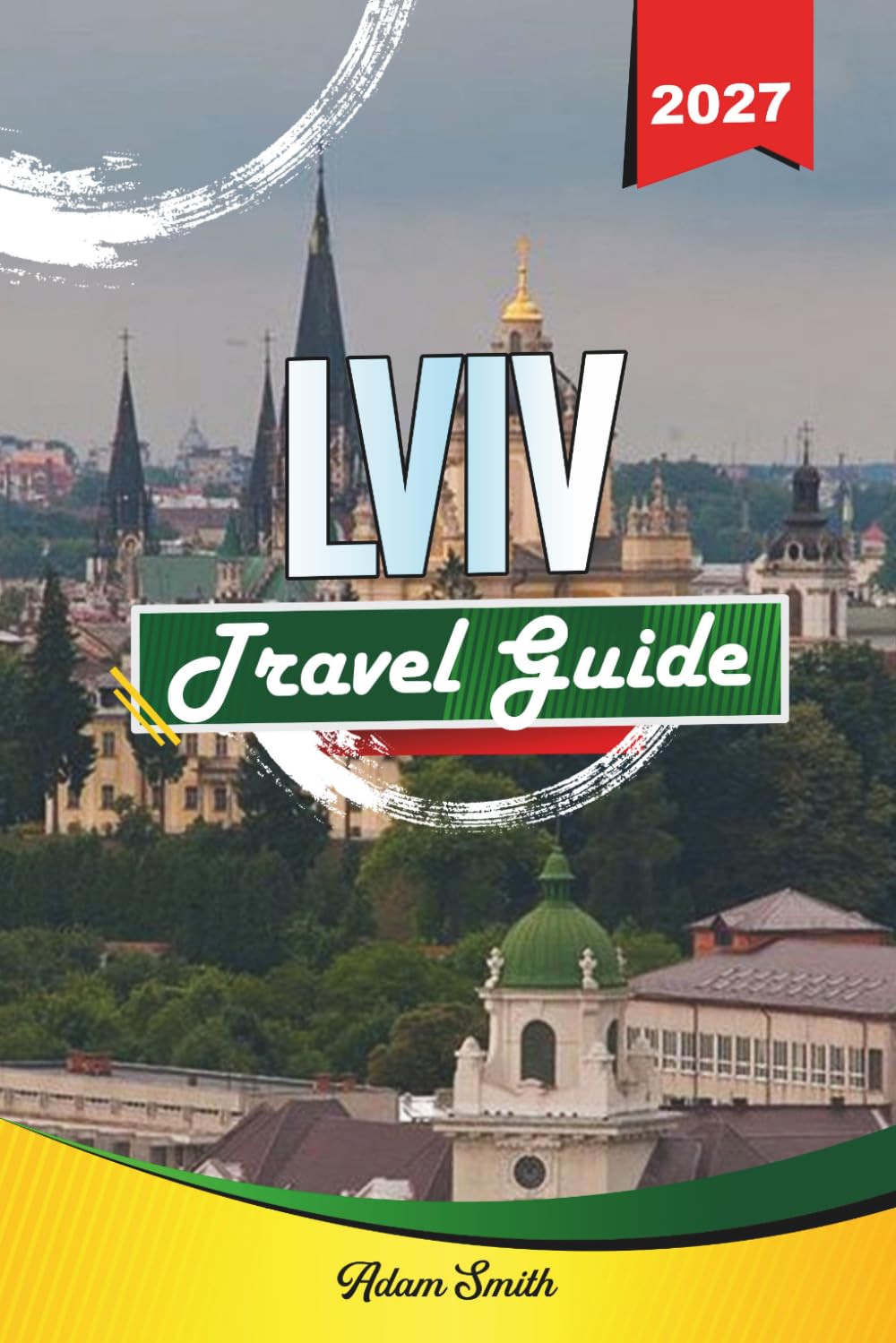 LVIV TRAVEL GUIDE 2027: See more. Spend less. Zero stress