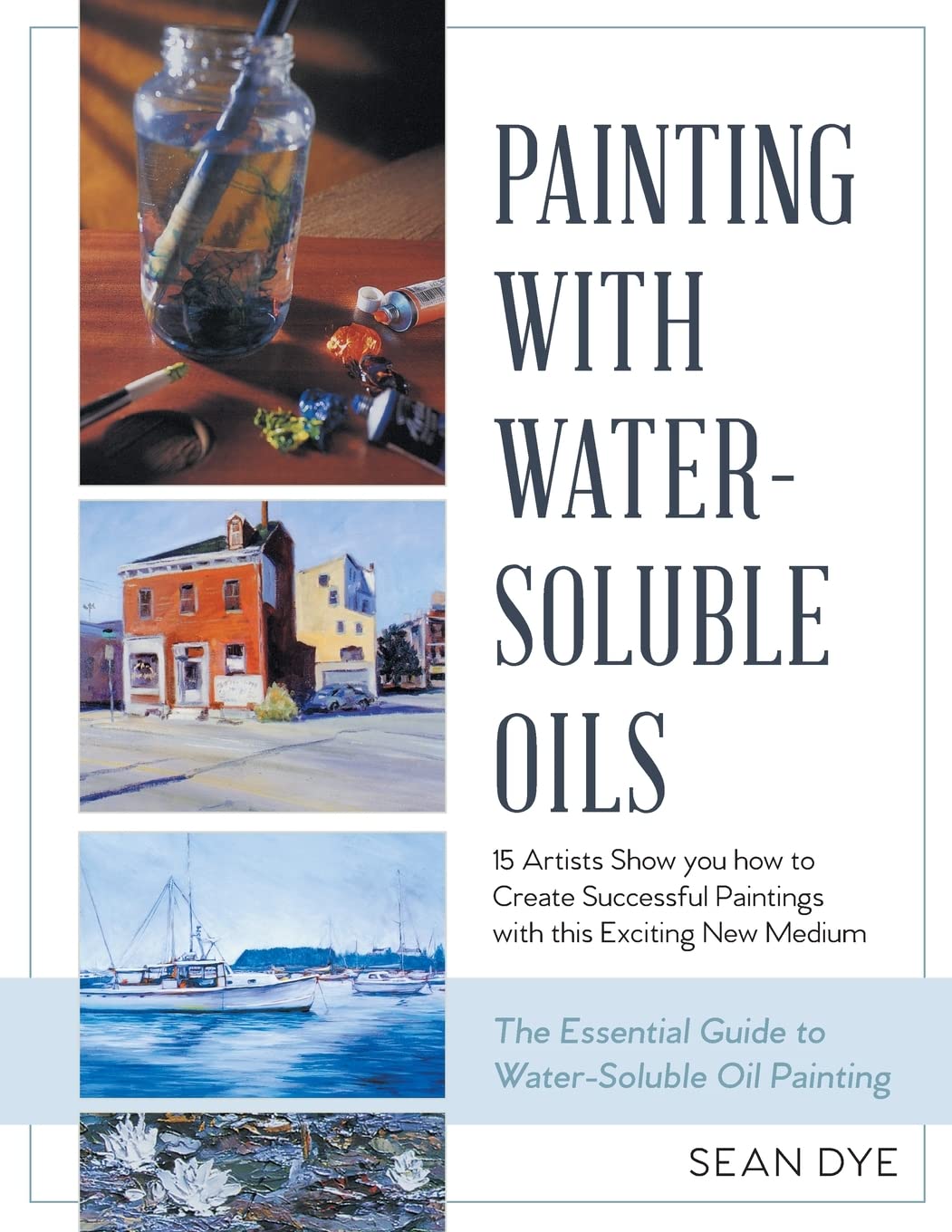 Painting with Water-Soluble Oils Livre Guide Pratique Nouvelle Édition
