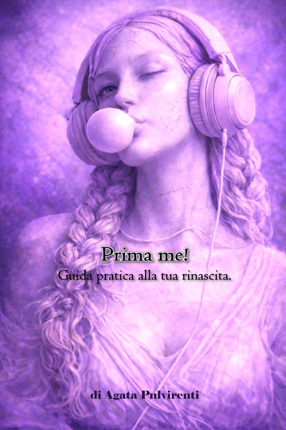 Prima tu: Guida pratica alla tua rinascita
