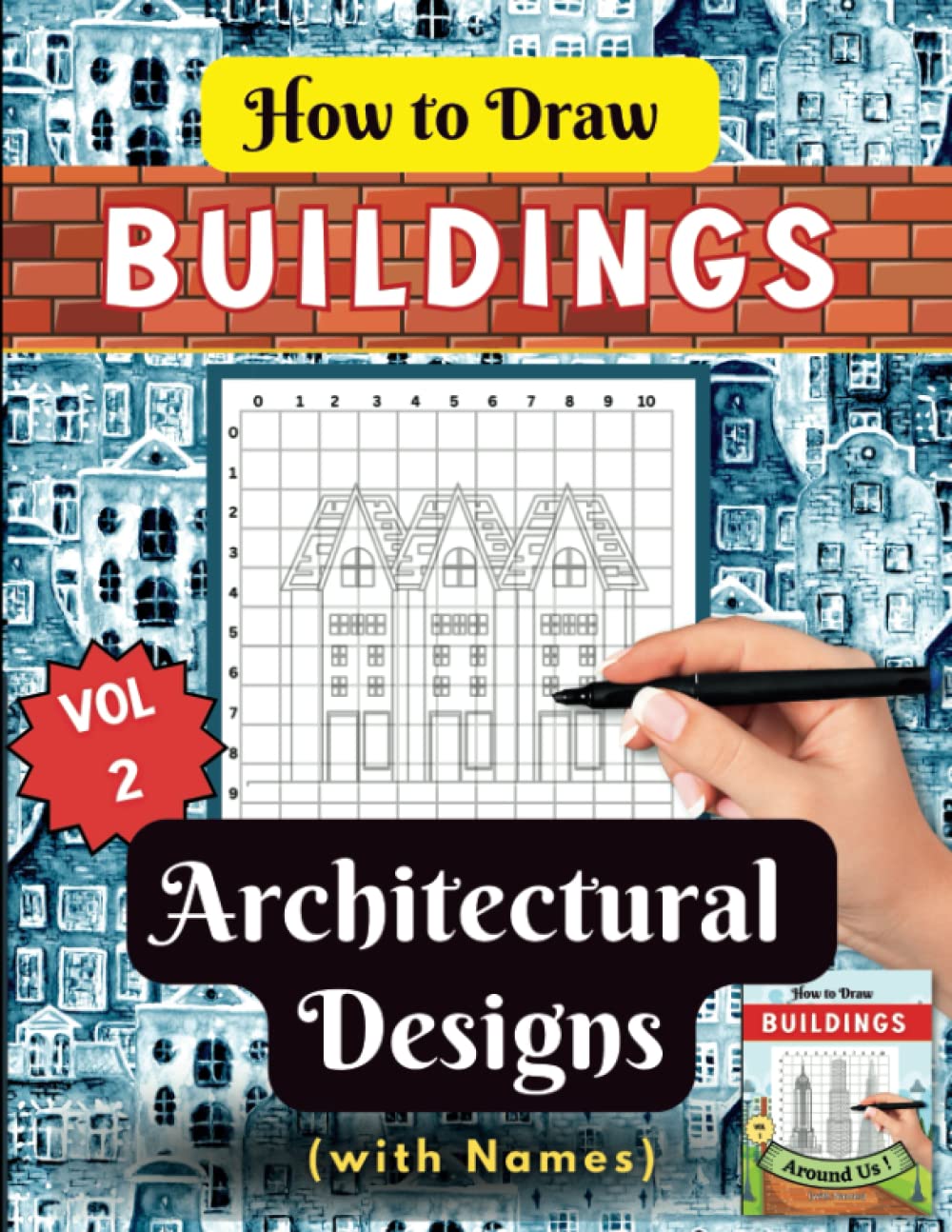 How to Draw Buildings Architectural Designs with Names VOL-2: Learn Architectural Sketching: A Comprehensive Guide for Beginners to Drawing Buildings with Accurate Design Names