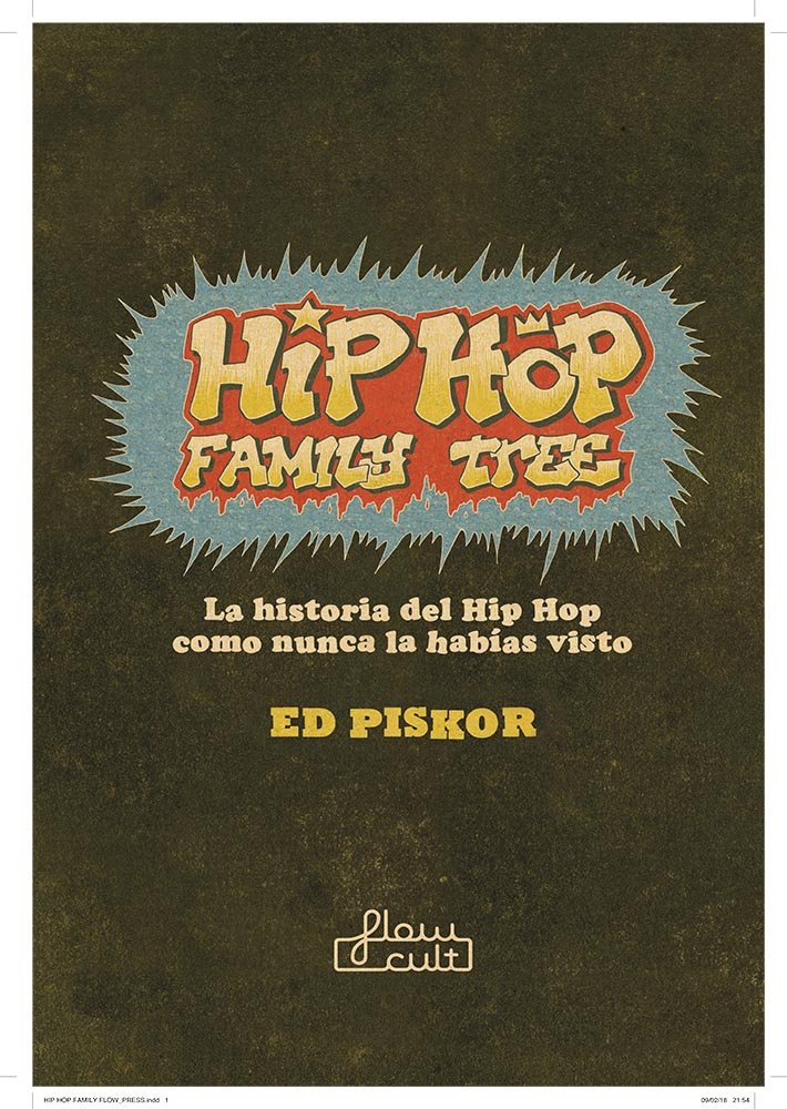 Hip Hop Family Tree: La historia del Hip Hop como nunca la habías visto (FLOW CULT)