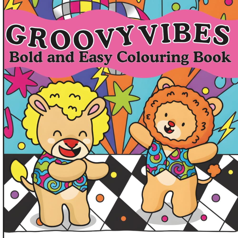 Groovy Vibes Bold and Easy Colouring Book: 30 Hand Drawn 70s Disco Animals for Stress Relief and Relaxation - Perfect for Adults and Seniors