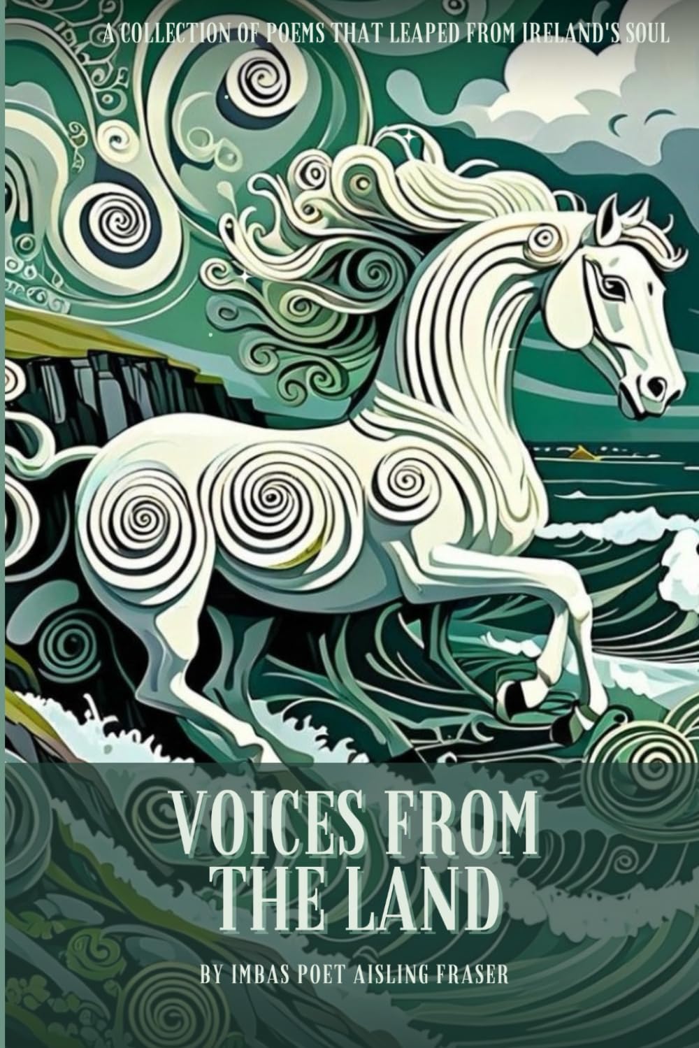 VOICES FROM THE LAND: Poetry gifted from deep within the Soul of Ireland