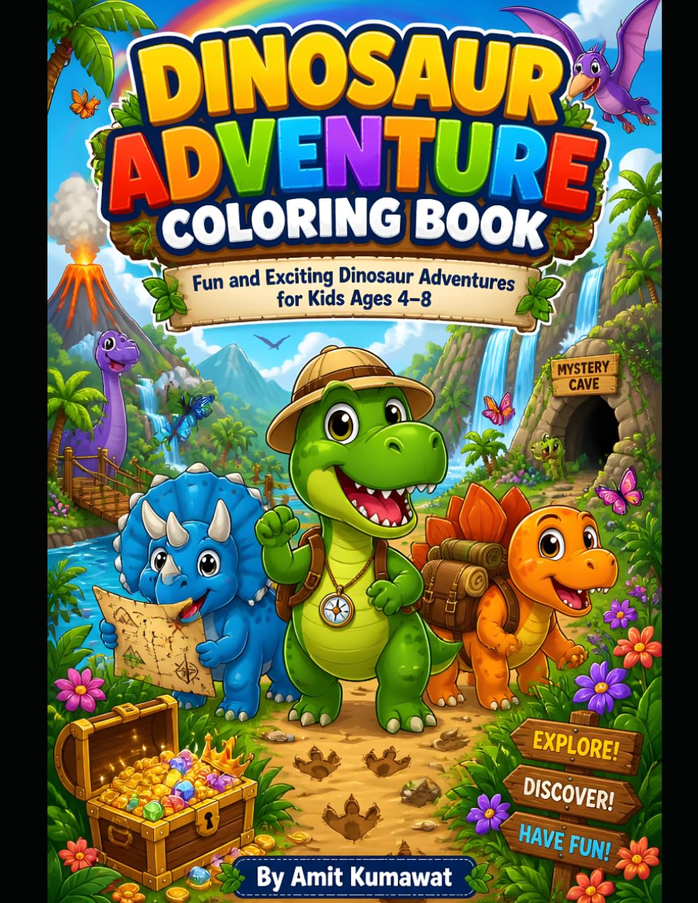 Dinosaur Adventure Coloring Book for Kids: Fun Dinosaur Adventures with T-Rex, Triceratops, Stegosaurus, Volcanoes, Fossils & Easy Coloring Pages for Ages 4-8