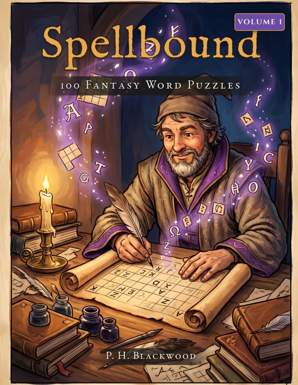 Spellbound: 100 Fantasy Word Puzzles, Volume 1: Fantasy Crosswords, Anagrams, Cryptograms, Logic Puzzles & Acrostics for Adults