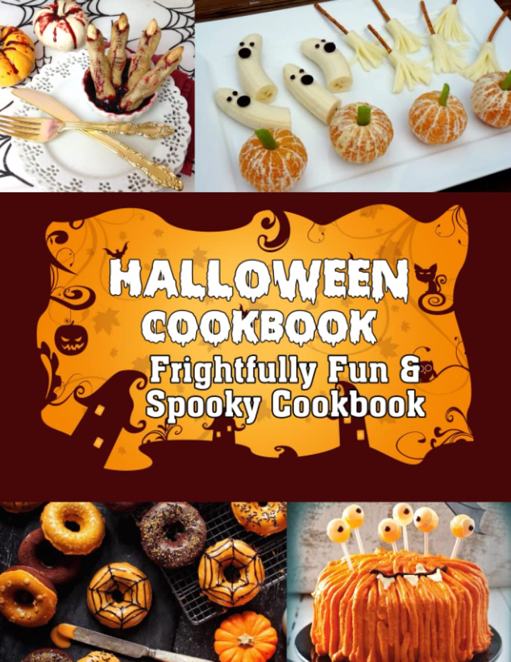 Halloween Cookbook: Frightfully Fun & Spooky Cookbook