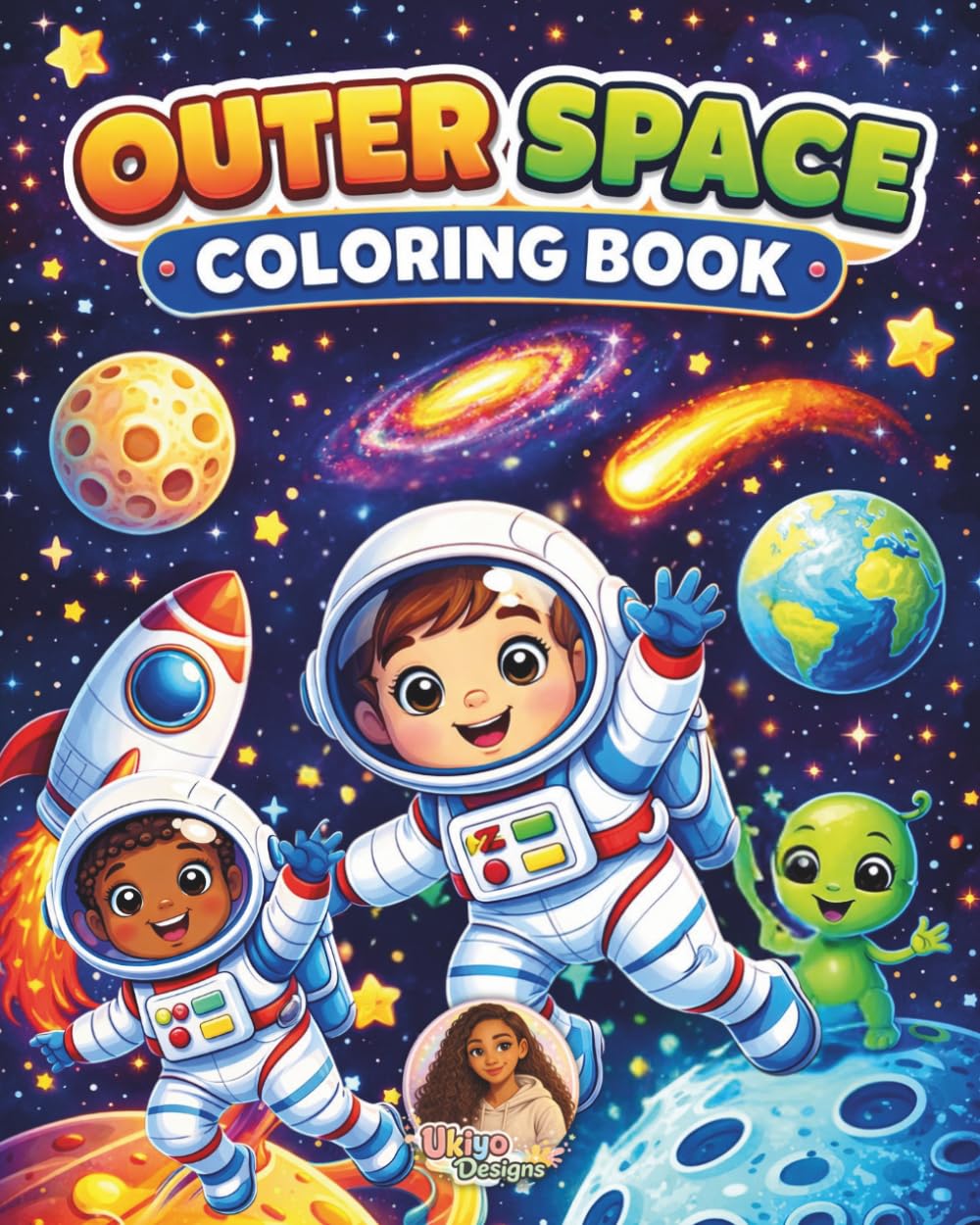 Outer Space Coloring Book: 100 Pages of Fun and Easy Space Coloring Pages with Astronauts, Planets, Rockets, Aliens, Stars, Moons, and More