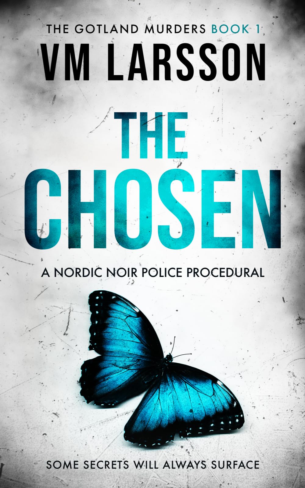 The Chosen: A Nordic Noir Police Procedural (The Gotland Murders)