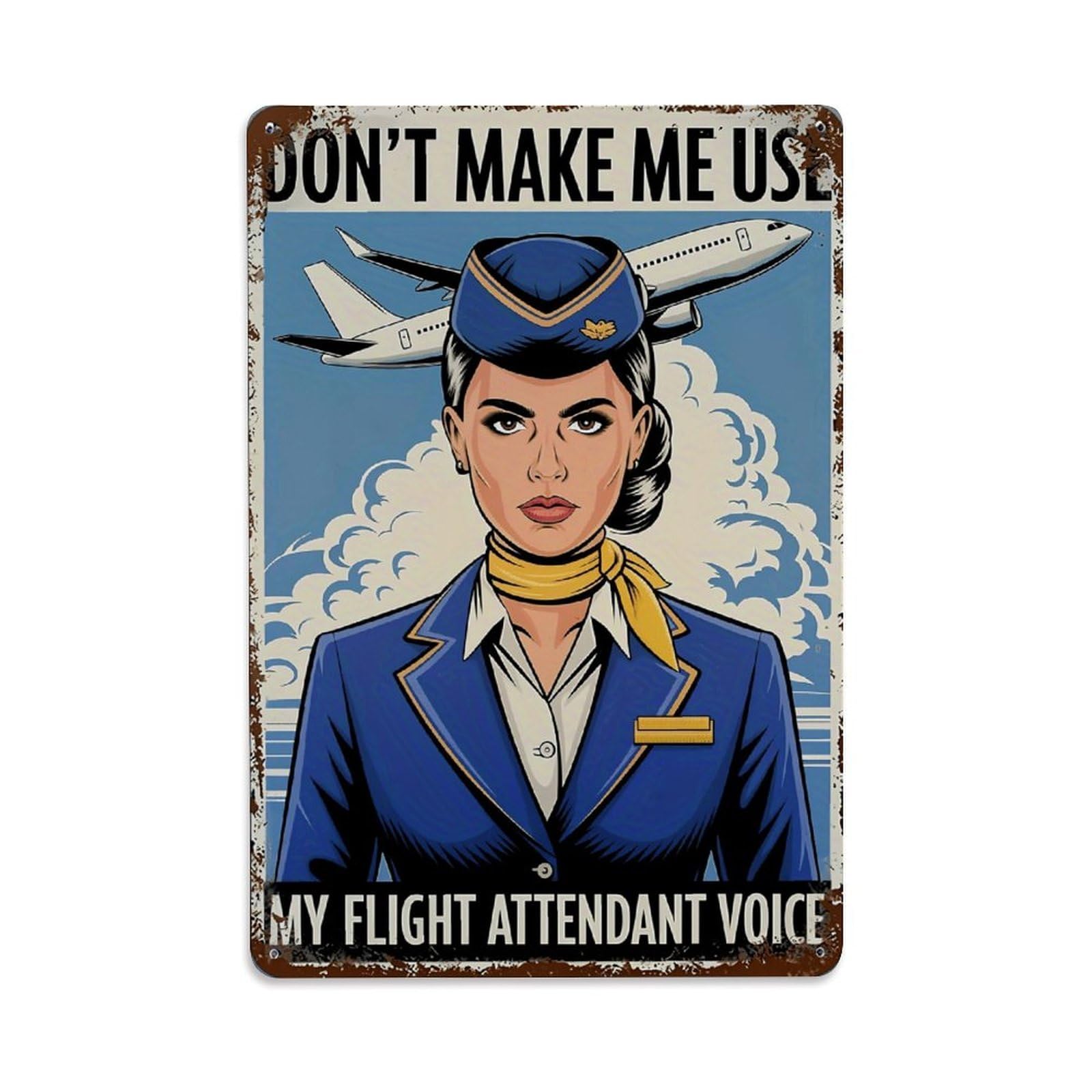 Bliveurn Vintage Don't Make Me Use My Flight Attendant Voice Retro Metal Tin Sign, Metal Poster For Home, Gaming Room, Studio Workshop,Bar,Garage Wall Art Decor 8X12 Inch