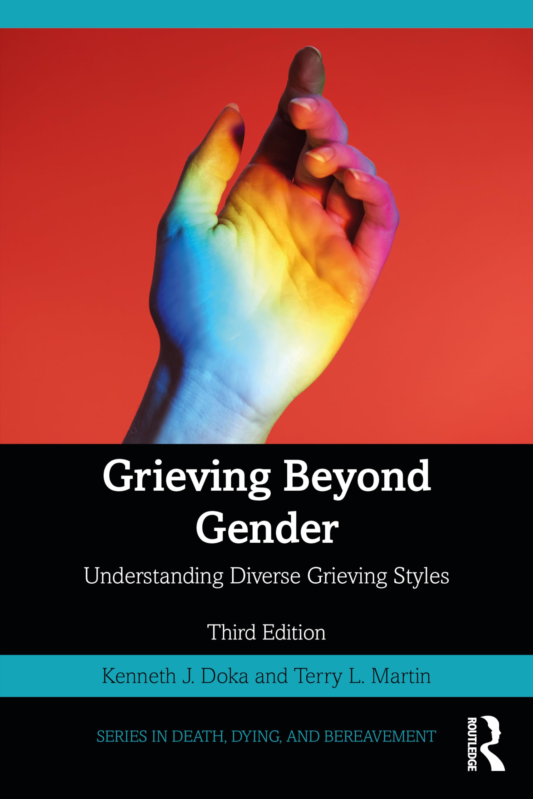 Grieving Beyond Gender: Understanding Diverse Grieving Styles (Series in Death, Dying, and Bereavement)
